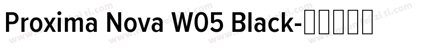 Proxima Nova W05 Black字体转换